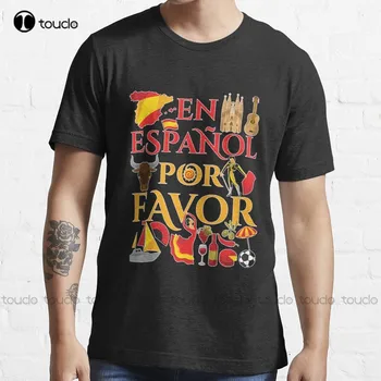 Spanyol tanár ajándékok En Español por Favor felkapott póló fehér pólók Egyéni Aldult Tini Uniszex digitális nyomtatású pólók